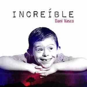 Dani Vasco - Increible.jpg